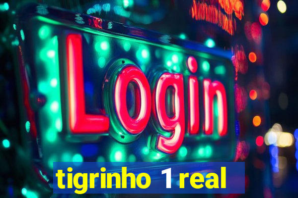 tigrinho 1 real